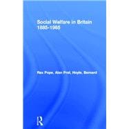 Social Welfare in Britain 1885-1985