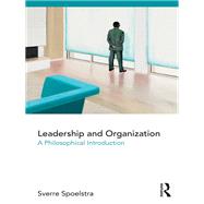 Leadership and Organization: A Philosophical Introduction