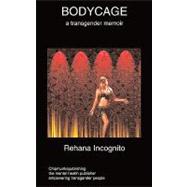 Bodycage: A Transgender Autobiography