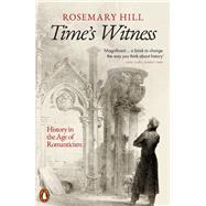 Time's Witness History in the Age of Romanticism