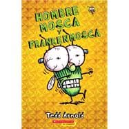 Hombre Mosca y Frankenmosca (Fly Guy and the Frankenfly)