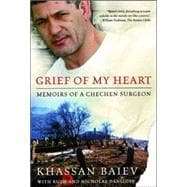 Grief of My Heart Memoirs of a Chechen Surgeon