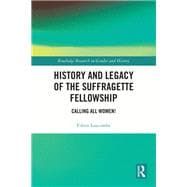 History and Legacy of the Suffragette Fellowship
