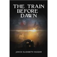 The Train Before Dawn
