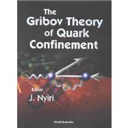 The Gribov Theory of Quark Confinement