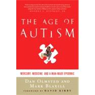 The Age of Autism Mercury, Medicine, and a Man-Made Epidemic