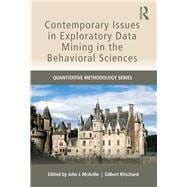Contemporary Issues in Exploratory Data Mining in the Behavioral Sciences