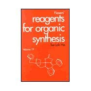 Fiesers' Reagents for Organic Synthesis, Volume 19