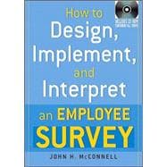 How to Design, Implement, and Interpret an Employee Survey