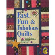 Fast, Fun, & Fabulous Quilts