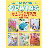 My Big Book of Sewing