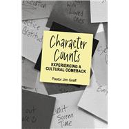 Character Counts Experiencing A Cultural Comeback