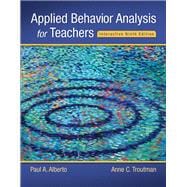 Applied Behavior Analysis for Teachers Interactive Ninth Edition, Enhanced Pearson eText with Loose-Leaf Version -- Access Card Package