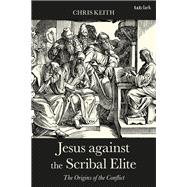Jesus Against the Scribal Elite