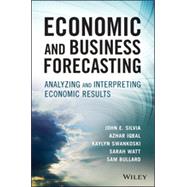 Economic and Business Forecasting Analyzing and Interpreting Econometric Results