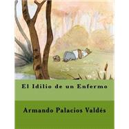 El Idilio De Un Enfermo