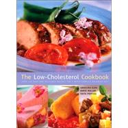 The Low-Cholesterol Cookbook; Over 170 Easy and Delicious Recipes for a Nutritionally Balanced Diet