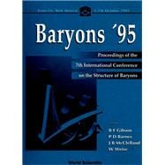 Baryons '95 : Proceedings of the 7th International Conference on the Structure of Baryons