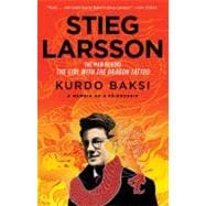 Stieg Larsson The Man Behind The Girl with the Dragon Tattoo
