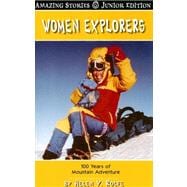 Women Explorers : 100 Years of Mountain Adventure