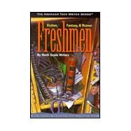 Freshmen: Fiction, Fantasy, and Humor by Ninth Grade Writers