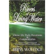 Rivers of Living Water Christ-life Daily Devotions & Commentaries