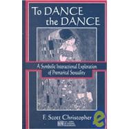 To Dance the Dance : A Symbolic Interactional Exploration of Premarital Sexuality
