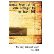 Annual Report of the State Geologist for the Year 1901