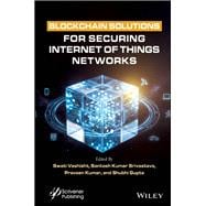 Blockchain Solutions for Securing Internet of Things Networks