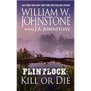 Flintlock Kill or Die