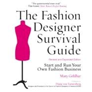 The Fashion Designer Survival Guide, Revised and Expanded Edition Start and Run Your Own Fashion Business,9781427797100