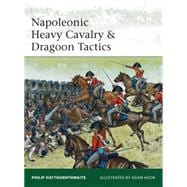 Napoleonic Heavy Cavalry & Dragoon Tactics