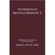 Techniques in Protein Chemistry V book cover, ISBN 9780121947101