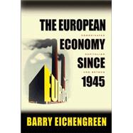 The European Economy Since 1945