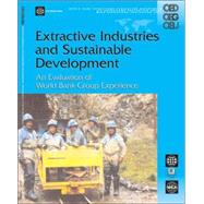 Extractive Industries and Sustainable Development : An Evaluation of the World Bank Group's Experience