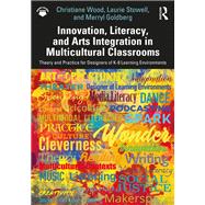 Innovation, Literacy, and Arts Integration in Multicultural Classrooms