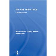 The Arts in the 1970s: Cultural Closure