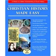 Christian History Made Easy : 13 Weeks to a Better Understanding of Church History