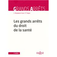 Les grands arrêts du droit de la santé - 3e ed.