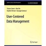 User-Centered Data Management