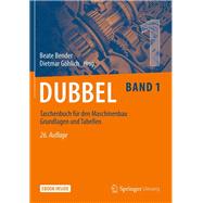 Dubbel Taschenbuch für den Maschinenbau 1: Grundlagen und Tabellen