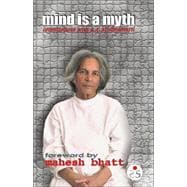 Mind Is a Myth: Conversations With Ug Krishnamurthi