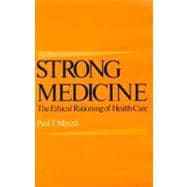 Strong Medicine The Ethical Rationing of Health Care