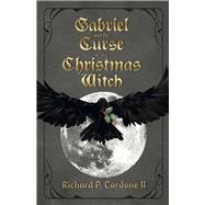 Gabriel and the Curse of the Christmas Witch