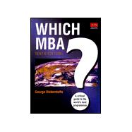 Which MBA? : A Critical Guide to the World's Best Programs