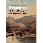 Frontiers : A Short History of the American West
