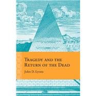 Tragedy and the Return of the Dead