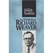 The Vision of Richard Weaver