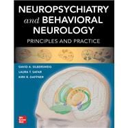 Neuropsychiatry and Behavioral Neurology: Principles and Practice