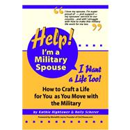 Help! I'm a Military Spouse--i Want a Life Too!